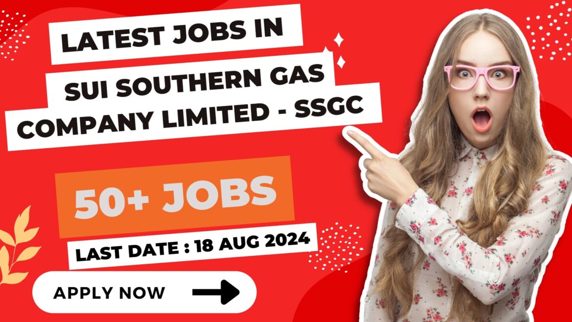 Latest Jobs in SSGC – Sui Southern Gas Company Limited 2024 Jobs