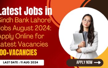 Sindh Bank Lahore Jobs August 2024: Apply Online for Latest Vacancies