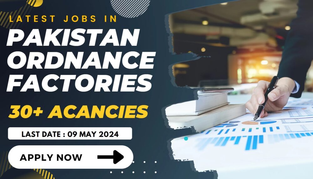 Latest Jobs in Pakistan Ordnance Factories 2024: Opportunities for Fresh Graduates