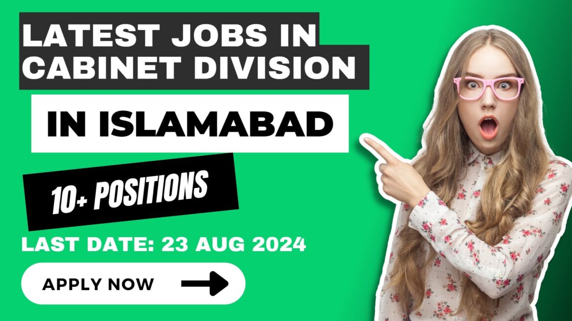 Latest Jobs in Cabinet Division in Islamabad: Attractive Salary Packages and Benefits