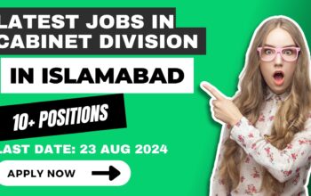 Latest Jobs in Cabinet Division in Islamabad: Attractive Salary Packages and Benefits