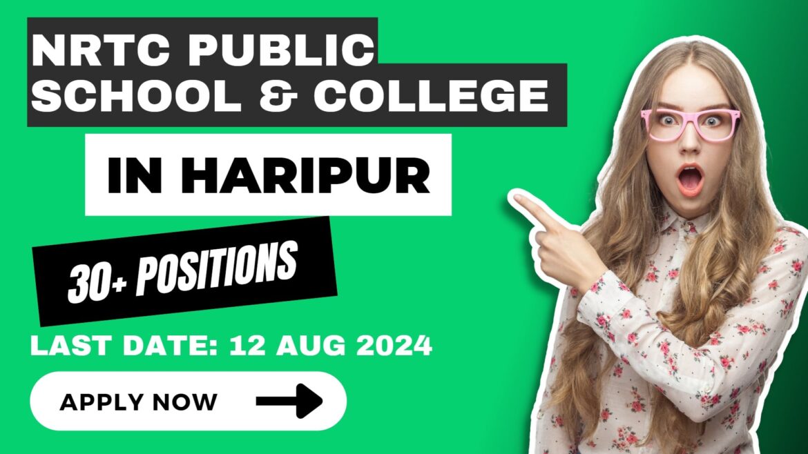 Latest Jobs in NRTC Public School & College in Haripur August 2024 – Apply Now